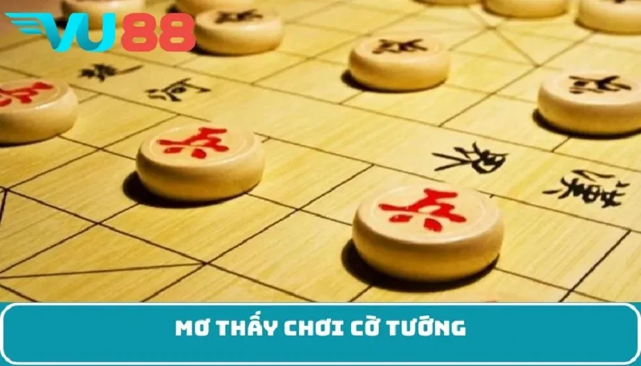 VU88 Khám Phá Giấc Mơ Thấy Chơi Cờ Tướng - Điềm Báo & Số May Mắn